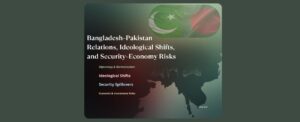 Bangladesh–Pakistan Relations, Ideological Shifts, and Security–Economy Risks