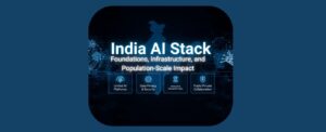 India’s AI Stack: Foundations, Infrastructure, and Population-Scale Impact