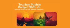 Tourism Push in Budget 2026–27: Pilgrimage Circuits, Eco-Trails, Skills and Heritage Sites