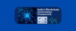 India’s Blockchain Governance Framework