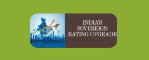 India’s Sovereign Rating Upgrade