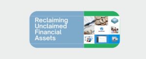 Reclaiming Unclaimed Financial Assets