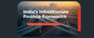 India’s Infrastructure Finance Framework