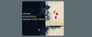 Japan Strategic Transition 2025