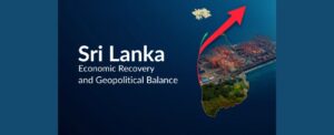 Sri Lanka Economic Recovery and Geopolitical Balance