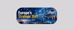 Europe’s Strategic Shift