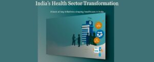 India’s Health Sector Transformation