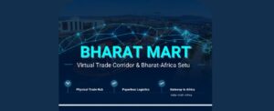 Bharat Mart Virtual Trade Corridor and Bharat Africa Setu