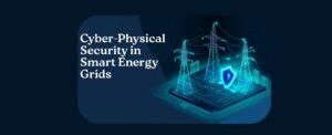 Cyber-Physical Security in Smart Energy Grids