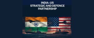 India–US Strategic and Defence Partnership