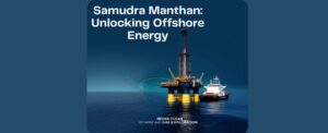 Samudra Manthan: Unlocking Offshore Energy