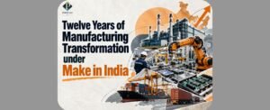 Twelve Years of Manufacturing Transformation under Make in India