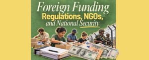 Foreign Funding Regulations, NGOs, and National Security