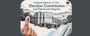 Independence of the Election Commission and Electoral Integrity