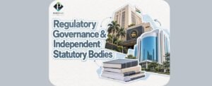 Regulatory Governance & Independent Statutory Bodies