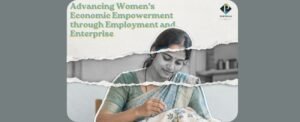 Advancing Women’s Economic Empowerment through Employment and Enterprise